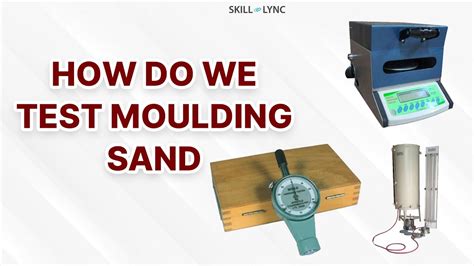 sand mould test